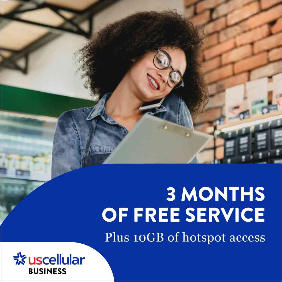 3 months of free service plus 10 GB of hotspot access. UScellular Business. 