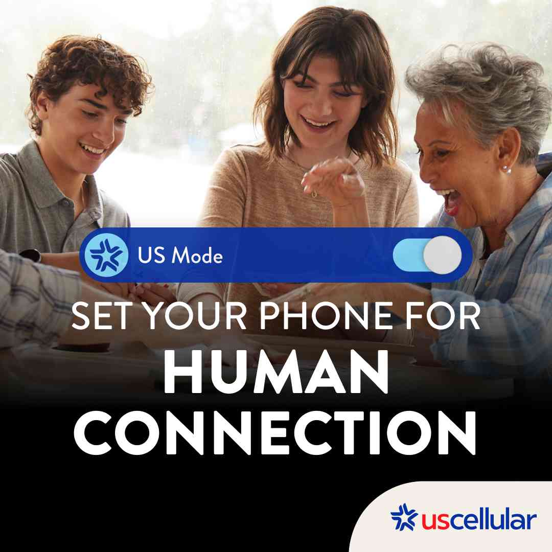 US Mode. SET YOUR PHONE FOR HUMAN CONNECTION