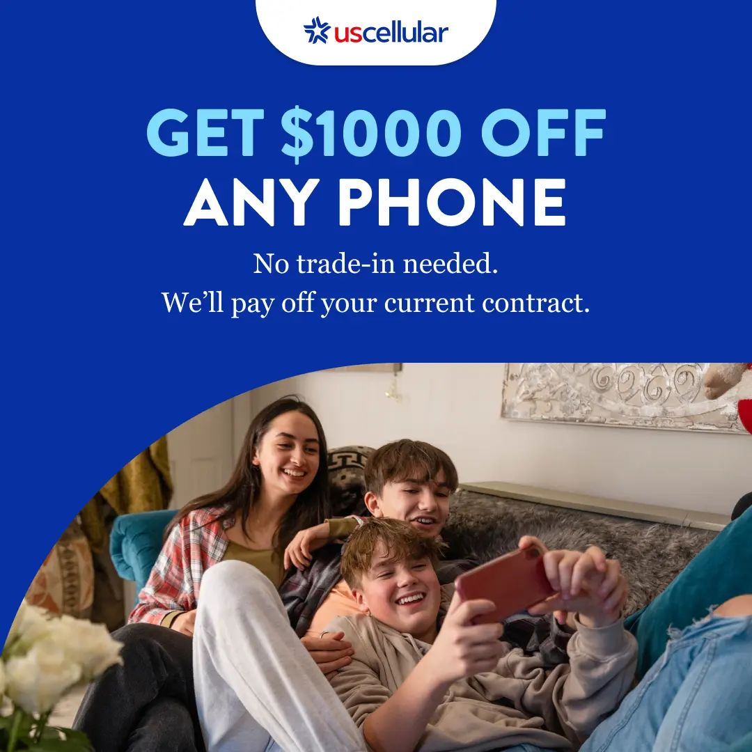 GET $1000 OFF ANY PHONE No trade-in needed. We’ll pay off your current contract.