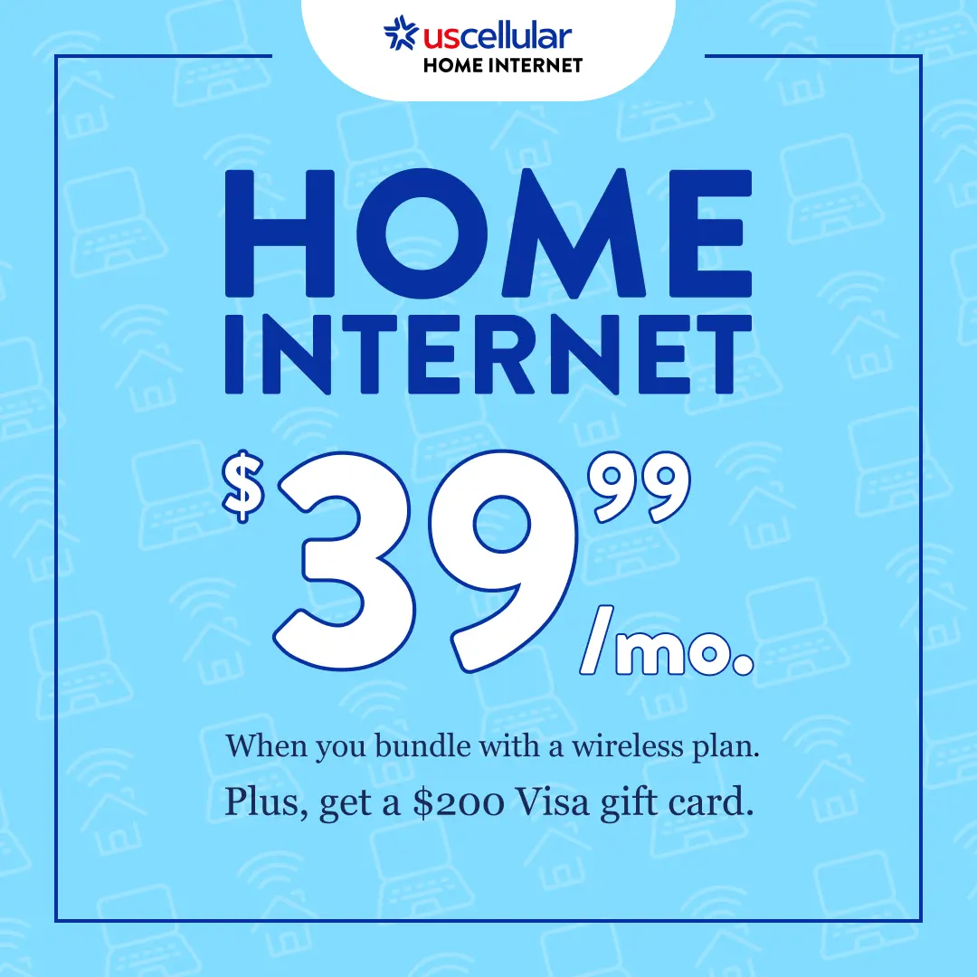 HOME INTERNET  $39.99/mo. When you bundle with a wireless plan. Plus, get a $200 Visa gift card.